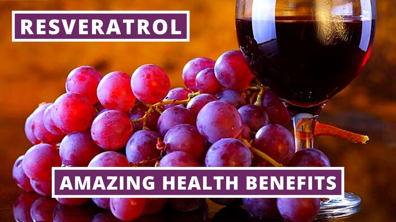 7 AMAZING HEALTH BENEFITS OF RESVERATROL YouTube