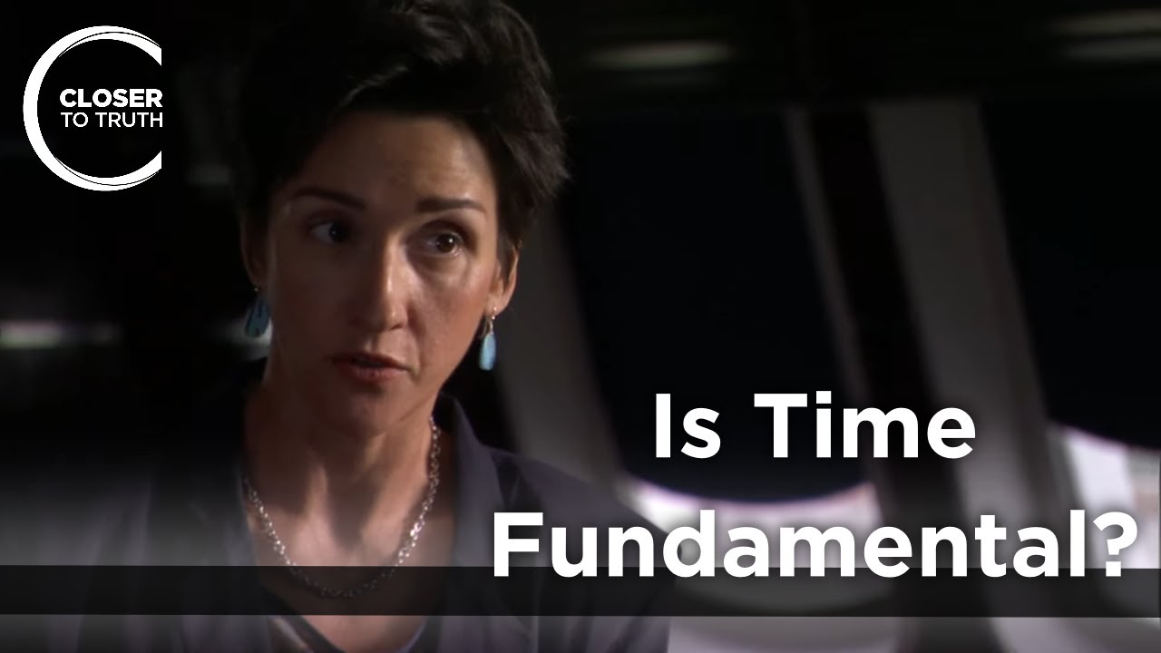 Is Time Fundamental?: Fotini Markopoulou - Closer to Truth