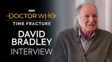 David Bradley Interview | Time Fracture | Doctor Who