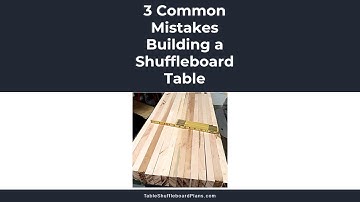 3 Common Mistakes Building a DIY Shuffleboard Table