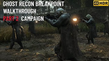 Ghost Recon Breakpoint Walkthrough Part 2 (4K HDR 60FPS  Gameplay) No Way Out, Back to the Basics