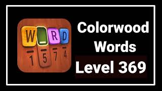 Colorwood Words Level 369 Answers Walkthrough