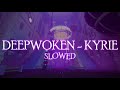 Naktigonis Kyrie SLOWED DEEPWOKEN OST