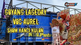 GOYANG LAGEDAY ‼️Voc Aurel | New Andi Putra 2 Show Kanci Kulon