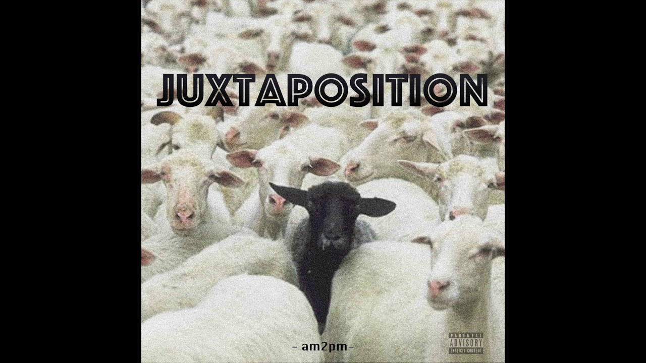 Watch AM2PM - Juxtaposition (Prod. by Mykel Costa ) on YouTube Watch AM2PM - Juxtaposition (Prod. by Mykel Costa ) on YouTube