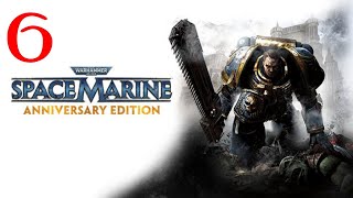 Warhammer 40000 Space Marine Part 6