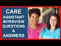Care Assistant INTERVIEW QUESTIONS and ANSWERS!
