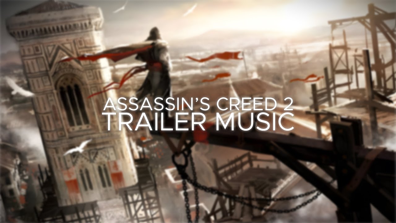Assassin's Creed 2 - Trailer Music [4K] - YouTube