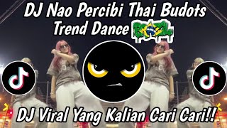 DJ NAO PERCIBI THAI BUDOTS LAGU DANCE BRAZIL VIRAL TIKTOK REMIX NEW 2026 !!!