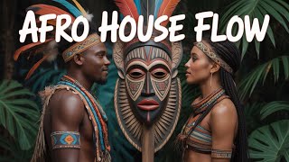 Afro House Flow Relaxing Dj Set With Deep Tribal Grooves
