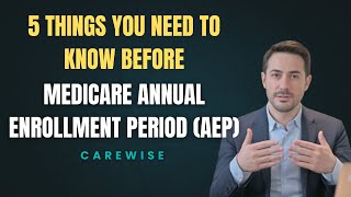 5 Things to Know Before Medicare Annual Enrollment Period (AEP)