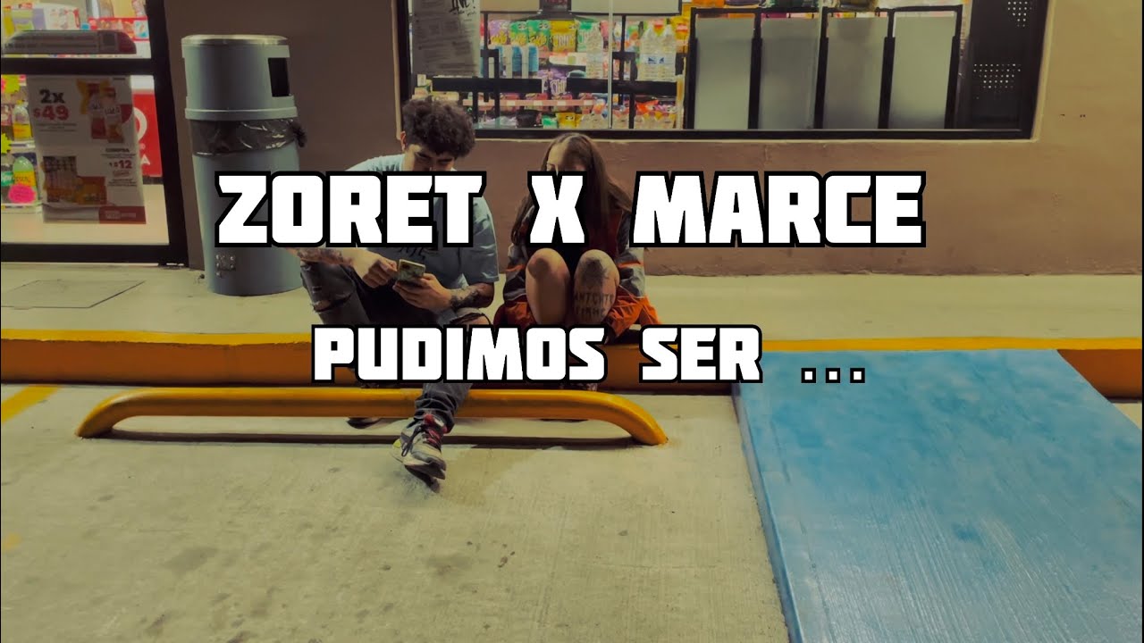 Pudimos ser - zoret x Marce (video) [ prod.