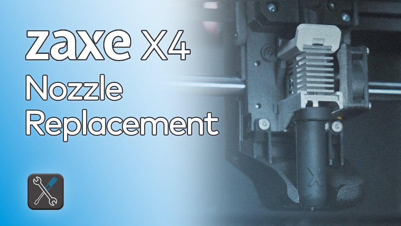 Zaxe X4 | Nozzle Replacement