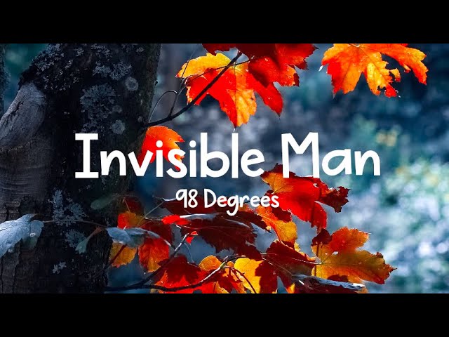 98 Degrees - Invisible Man [LYRICS] class=