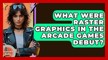 What Were Raster Graphics In The Arcade Games Debut? - I