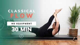 30 Min Classical Pilates Flow: Strengthen and Energize!