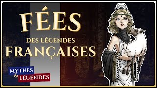 5 Fées légendaires du FOLKLORE FRANCAIS