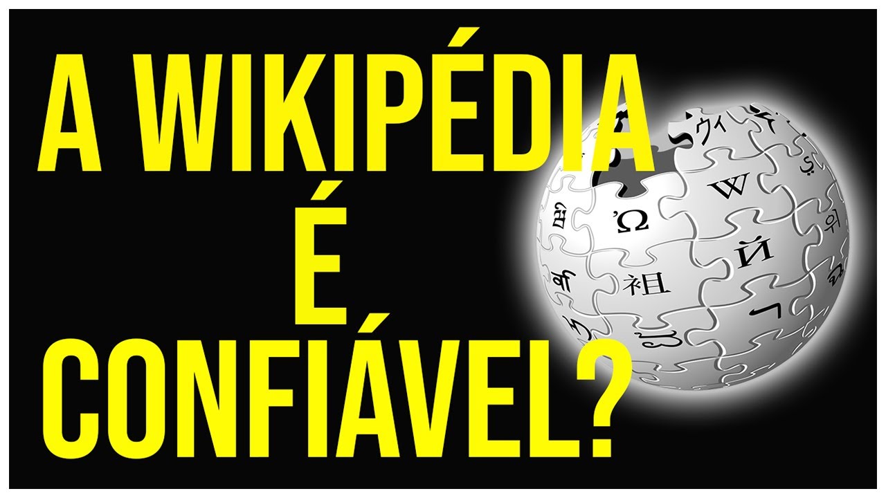 A WIKIPEDIA É CONFIÁVEL? 