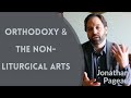 Jonathan Pageau - Orthodoxy & the Non-Liturgical Arts