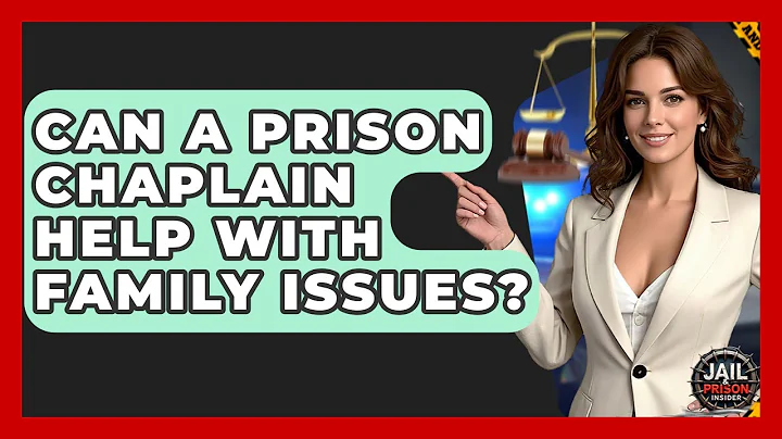 Can A Prison Chaplain Help With Family Issues? - Jail & Prison Insider