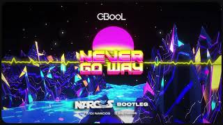 C-Bool - NEVER GO WAY (NARCOS BOOTLEG 2023)