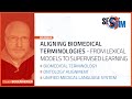 Aligning biomedical terminologies  from lexical models to supervised learning  webinar