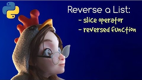 Reverse a List | python tutorial | slice operator and reversed function #eics #python #cbse