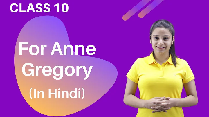 For Anne Gregory Class 10 | For Anne Gregory Class...