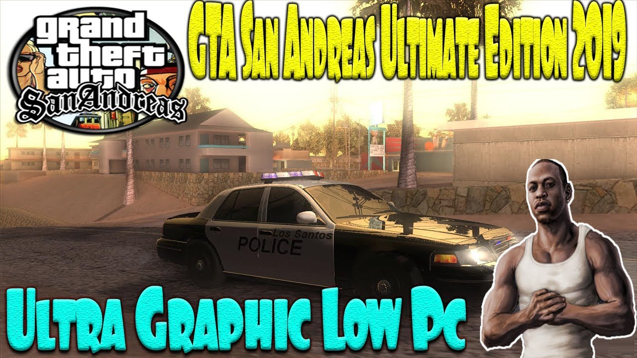 GTA San Andreas Graphics 4k Enb Realistic Ultimate Edition Low End Pc ...