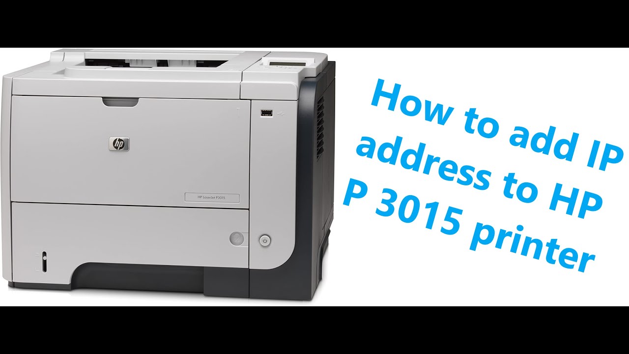 to the IP address your HP Laserjet P 3015 printer - YouTube