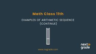 Examples of Arithmetic Sequences: Continued | Grade 11 Mathematics | Lecture 4