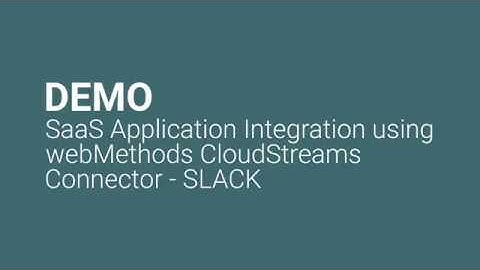 SaaS Application Integration using webMethods CloudStreams Connector