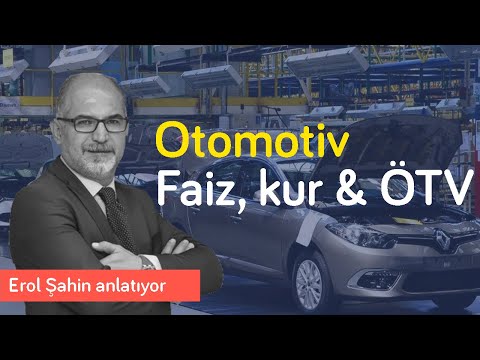 Otomotiv sektörü zorda! Zamlar, döviz kurları, faiz & ÖTV | Erol Şahin