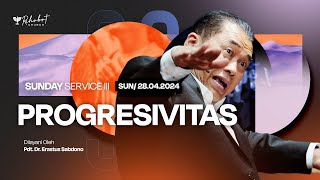 PROGRESIVITAS | Pdt. Dr. Erastus Sabdono | SS III - 28 April 2024 | 17.30 WIB