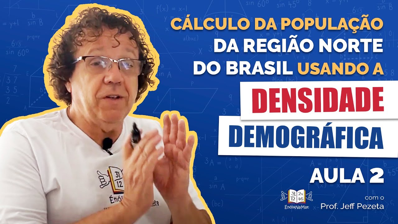 Cálculo da População da Região norte do Brasil usando a Densidade ...
