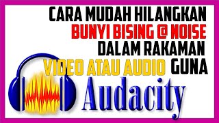 Cara Mudah Hilangkan Bunyi Bising atau Noise Dalam Rakaman Video Atau Audio Guna Audacity screenshot 1