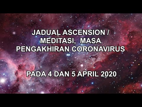 jadual-ascension-/-meditasi,-masa-pengakhiran-coronavirus-pada-4-dan-5-april-2020---malay