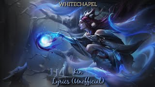 Whitechapel - Kin - Lyrics (Unofficial)