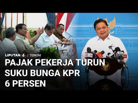 Airlangga Ungkap Insentif 2027: Pajak Pekerja Dikurangi & Suku Bunga KPR Tetap 6 Persen | Liputan 6
