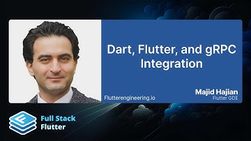 Majid Hajian: Dart, Flutter, and gRPC integration
