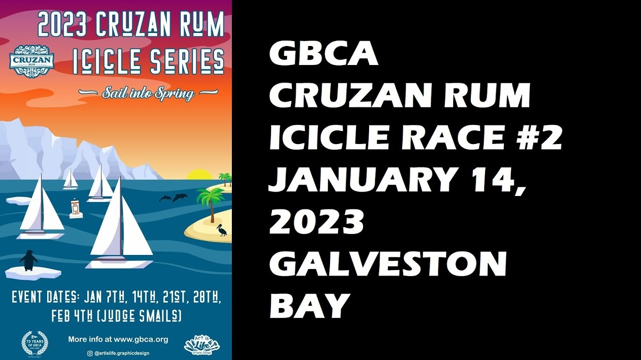 2023 GBCA Cruzan Rum Icicle Race #2 – Texas Sailing