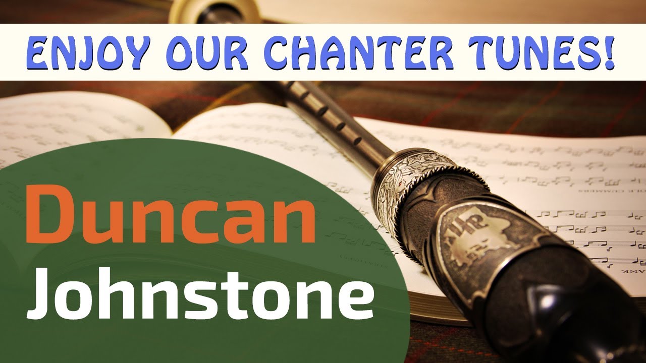 Duncan Johnstone | Bagpipe Tunes on Practice Chanter ⭐⭐⭐⭐⭐