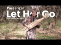 Passenger  let her go sape cover by alif fakod