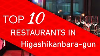 Top 10 best Restaurants in Higashikanbara-gun, Japan
