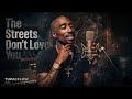 2PAC THE STREET DON T LOVE YOU Song 2026 