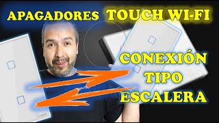 COMO CONECTAR DOS APAGADORES TOUCH WIFI EN FUNCIÓN DE  ESCALERA / PARTE DOS