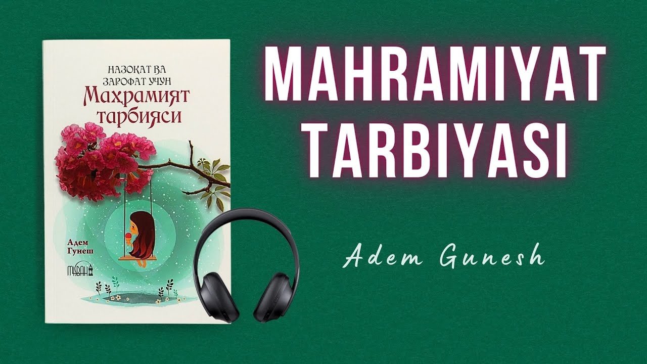 Mahramiyat tarbiyasi | Adem Gunesh