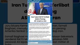 Iran Tuduh NATO Terlibat dalam Perang AS-Israel vs. Iran