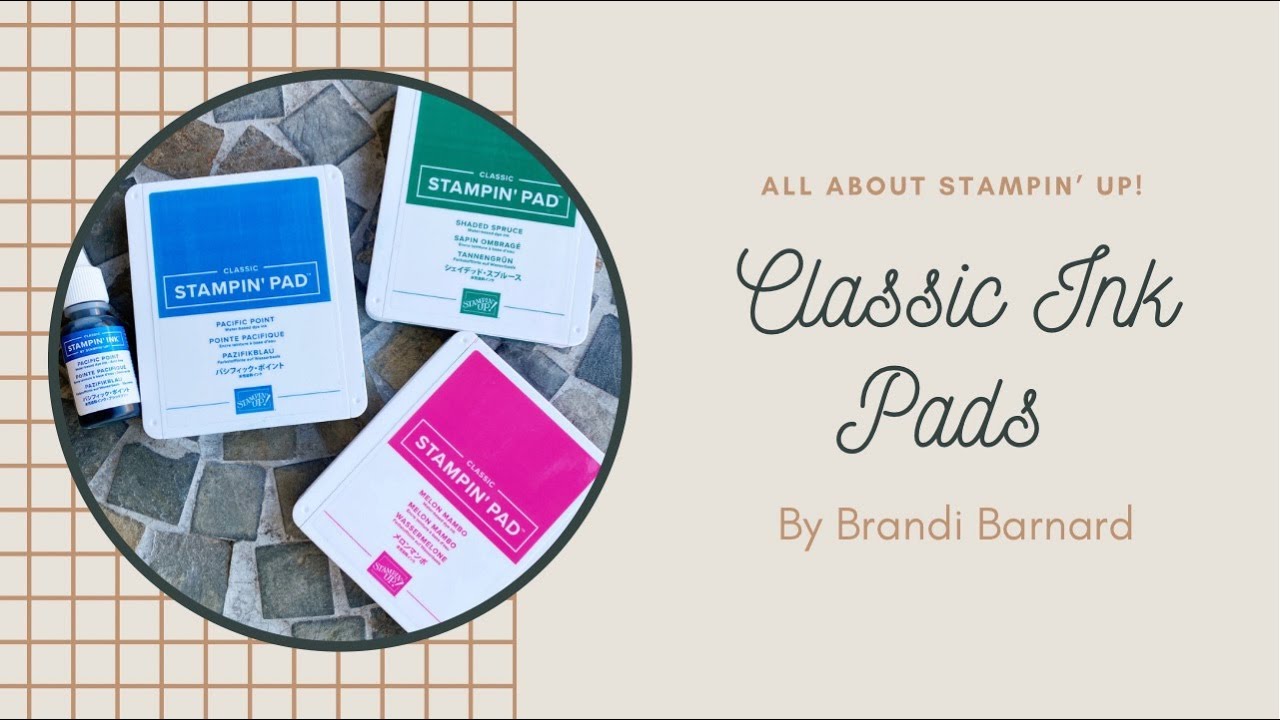 All About Classic Ink Pads from Stampin’ Up! YouTube