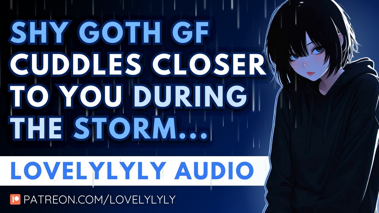 ASMR - Shy Goth GF Cuddles Closer During The Storm 💙⛈️ F4A | 